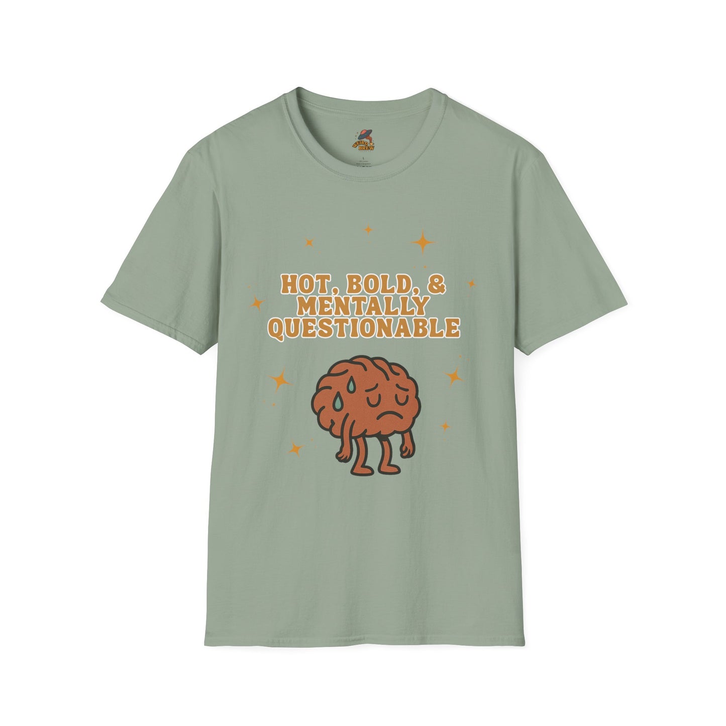 Funny Unisex T-Shirt - 'Hot, Bold, & Mentally Questionable'