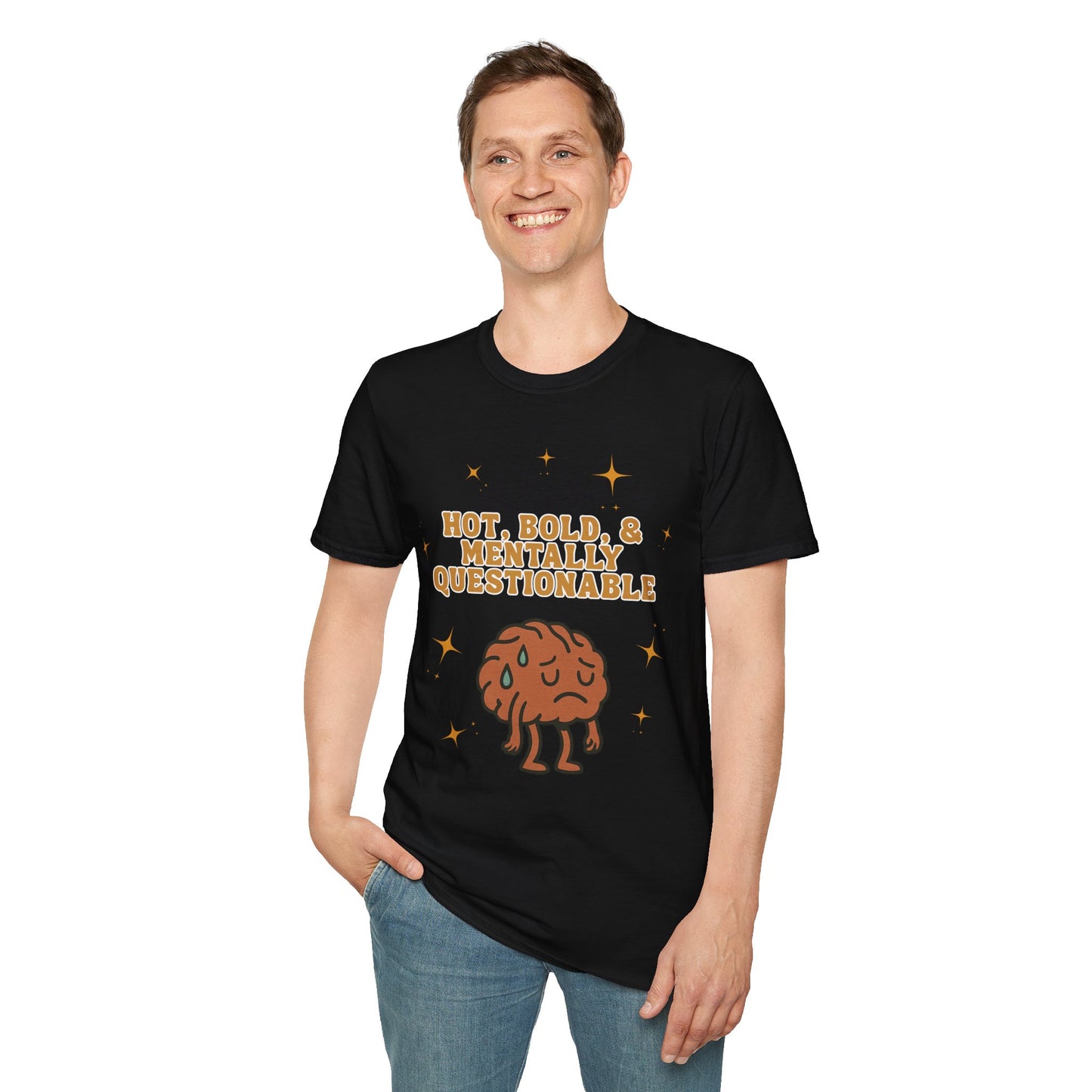 Funny Unisex T-Shirt - 'Hot, Bold, & Mentally Questionable'