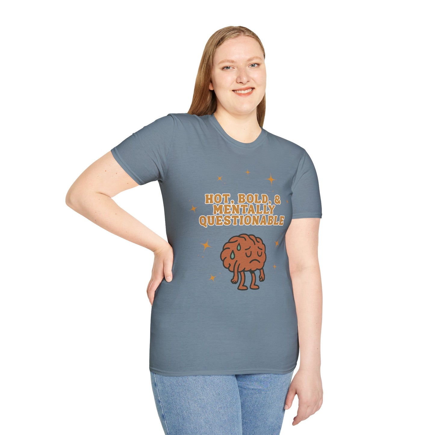 Funny Unisex T-Shirt - 'Hot, Bold, & Mentally Questionable'