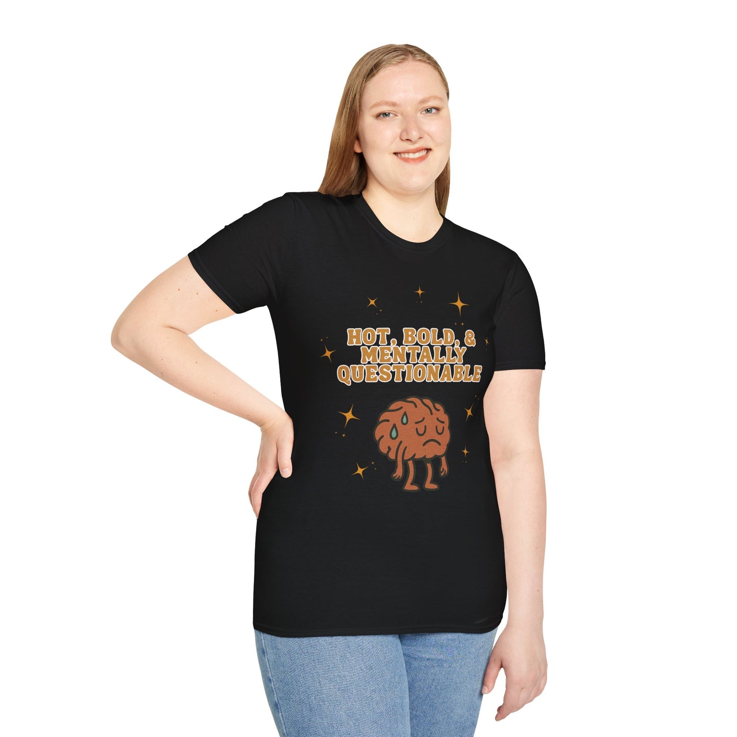 Funny Unisex T-Shirt - 'Hot, Bold, & Mentally Questionable'