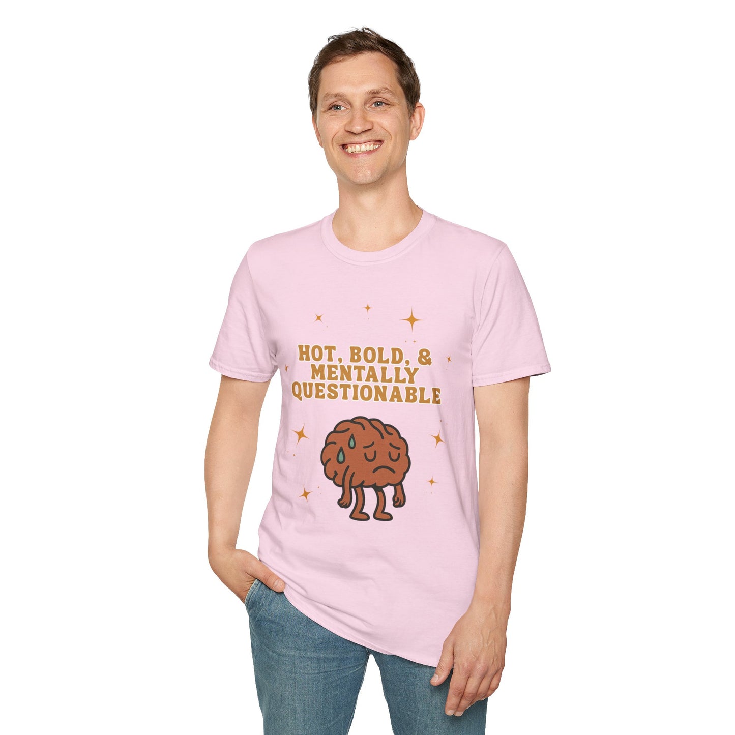 Funny Unisex T-Shirt - 'Hot, Bold, & Mentally Questionable'